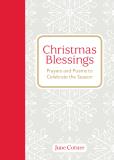 June Cotner Christmas Blessings Prayers And Poems To Celebrate The Season 