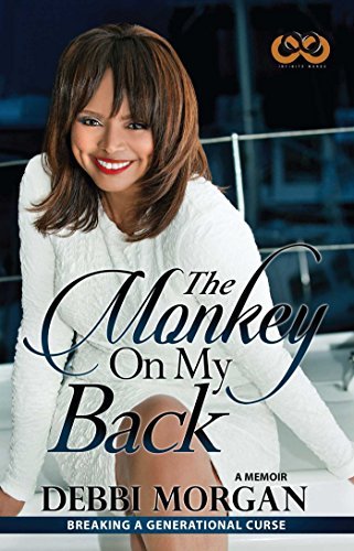 Debbi Morgan/The Monkey on My Back@ A Memoir