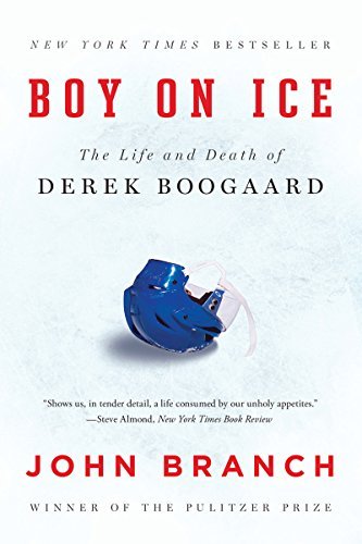 John Branch/Boy on Ice@ The Life and Death of Derek Boogaard