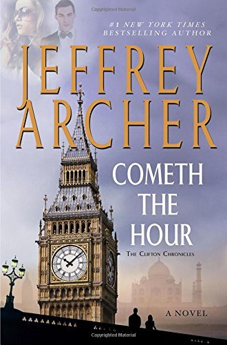 Jeffrey Archer/Cometh the Hour@ Book Six of the Clifton Chronicles