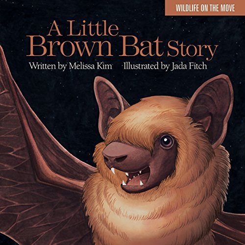 Melissa Kim A Little Brown Bat Story 