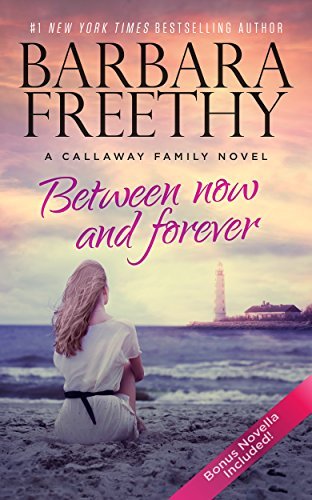 Barbara Freethy/Between Now and Forever