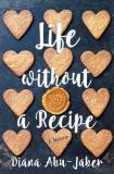 Diana Abu Jaber Life Without A Recipe A Memoir Of Food And Family 