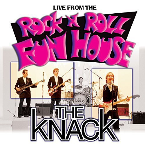 The Knack/Live From The Rock 'n' Roll Fun House@Live From The Rock 'N' Roll Fun House