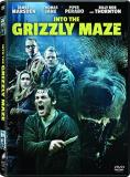 Into The Grizzly Maze Into The Grizzly Maze 