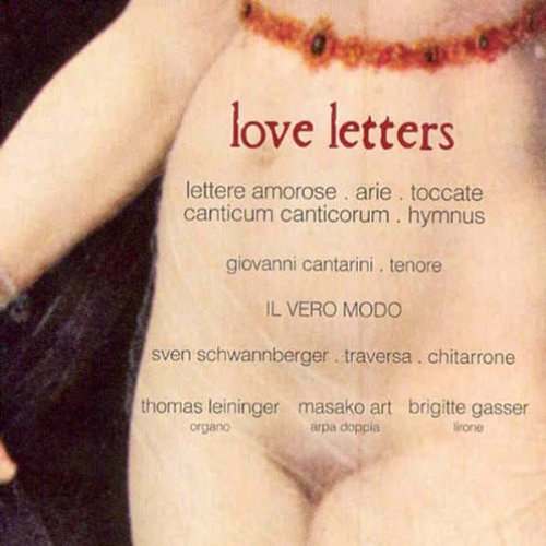 Frescobaldi/Monteverdi/Love Letters@Cantarini/Il Vero Modo/Schwann