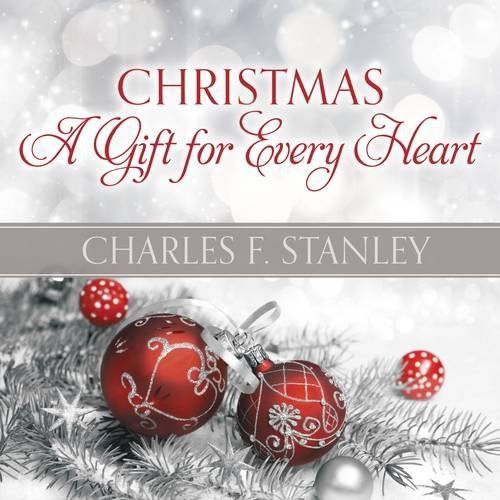 Charles F. Stanley (Personal)/Christmas@A Gift for Every Heart