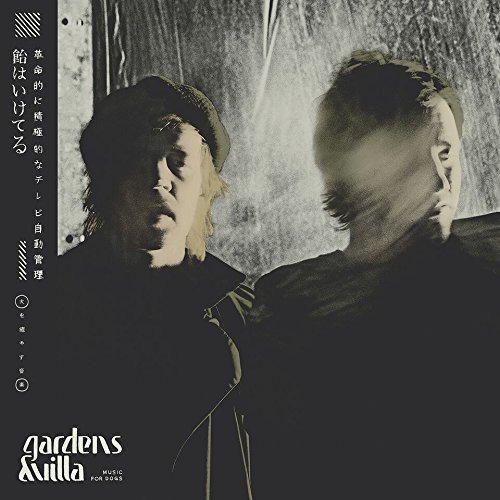 Gardens & Villa/Music For Dogs@Import-Gbr