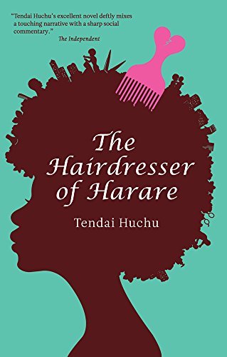 Tendai Huchu The Hairdresser Of Harare 