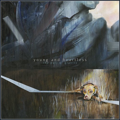 Young & Heartless/Pull Of Gravity