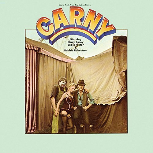 Robbie Robertson & Alex North/Carny: Soundtrack From The Motion Picture