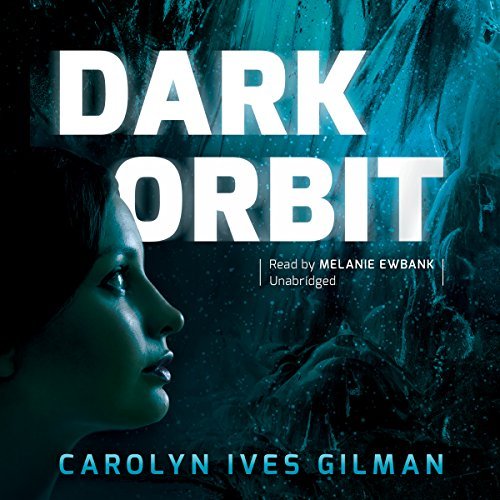 Carolyn Ives Gilman/Dark Orbit@ MP3 CD