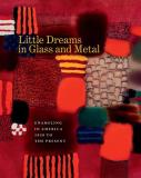 Bernard N. Jazzar Little Dreams In Glass And Metal Enameling In America 1920 To The Present 