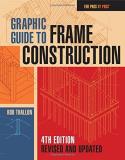 Rob Thallon Graphic Guide To Frame Construction Fourth Edition Revised And Updated 0004 Edition; 