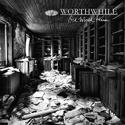 Worthwhile/Old World Harm