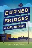 Eileen Curtright The Burned Bridges Of Ward Nebraska 
