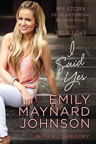 Emily Maynard Johnson/I Said Yes