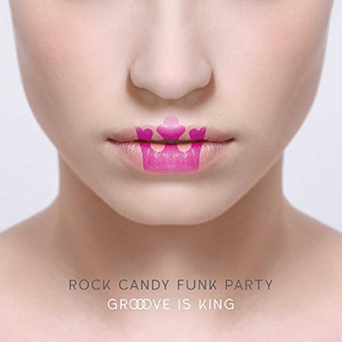 Rock Candy Funk Party/Groove Is King