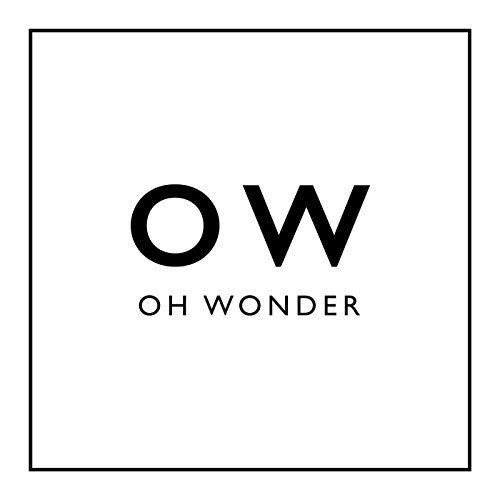 Oh Wonder/Oh Wonder (White Vinyl)@2 LP@Oh Wonder (White Vinyl)
