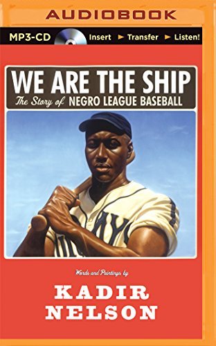 Kadir Nelson/We Are the Ship@ The Story of Negro League Baseball@ MP3 CD