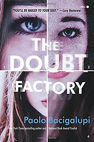 Paolo Bacigalupi/The Doubt Factory@A Page-Turning Thriller of Dangerous Attraction a