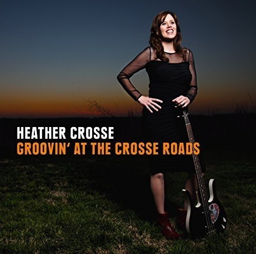 Heather Crosse/Grooving At The Crosse Roads
