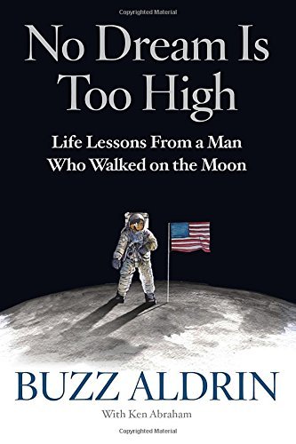 Buzz Aldrin/No Dream Is Too High@Life Lessons from a Man Who Walked on the Moon