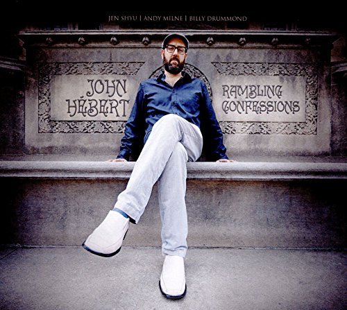 John Hebert/Rambling Confessions
