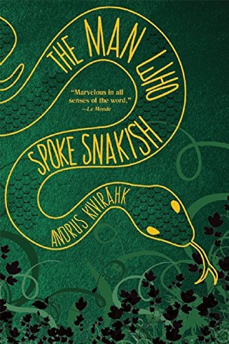 Andrus Kivir?hk/The Man Who Spoke Snakish
