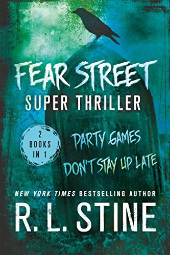 R. L. Stine/Fear Street Super Thriller@Party Games & Don't Stay Up Late