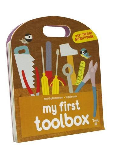 Anne-Sophie Baumann/My First Toolbox@A Lift-The-Flap Activity Book