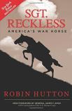 Robin Hutton Sgt. Reckless America's War Horse 