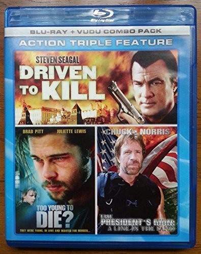 Driven To Kill/Too Young To Die?/President's Man: A Line In The Sand/Action Triple Feature