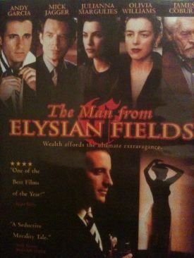 The Man From Elysian Fields/Garcia/Jagger/Margulies/Willia