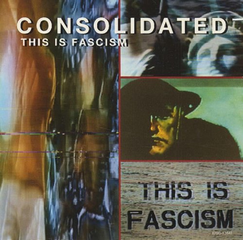 Consolidated/This Is Fascism