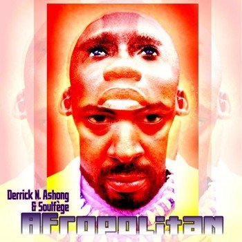 Derrick N. Ashong & Soulfege/Afropolitan@Afropolitan