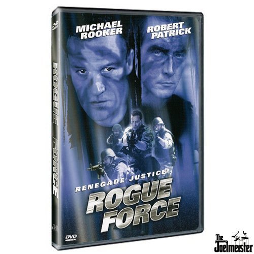 Michael Rooker Robert Patrick Diane DiLascio Louis/Rogue Force
