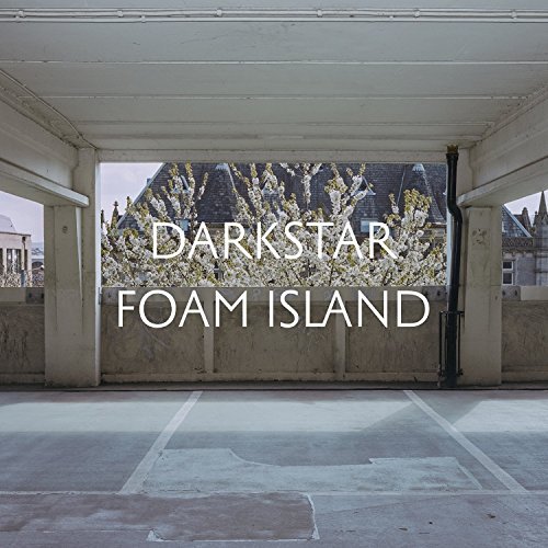 Darkstar/Foam Island@Foam Island