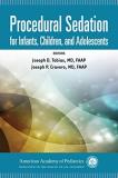 American Academy Of Pediatrics Section O Procedural Sedation For Infants Children And Ado 