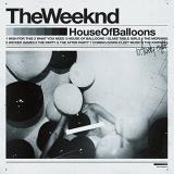 The Weeknd House Of Balloons Explicit 