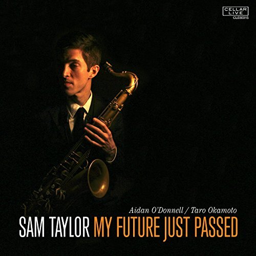 Sam Taylor/My Future Just Passed