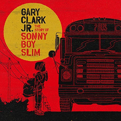 Gary Clark Jr./Story of Sonny Boy Slim (2LP)@Story Of Sonny Boy Slim