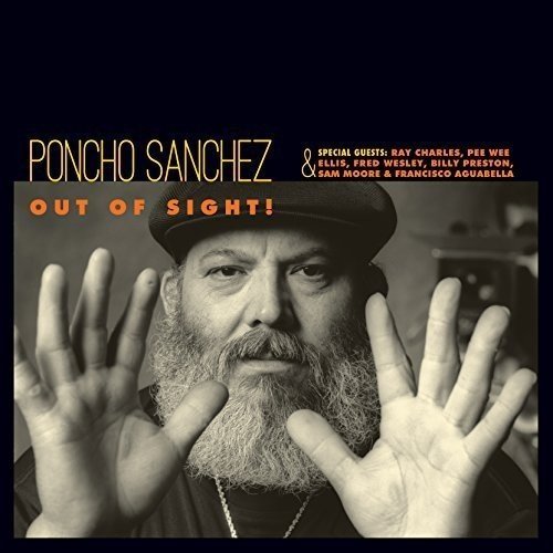 Poncho Sanchez/Out Of Sight!