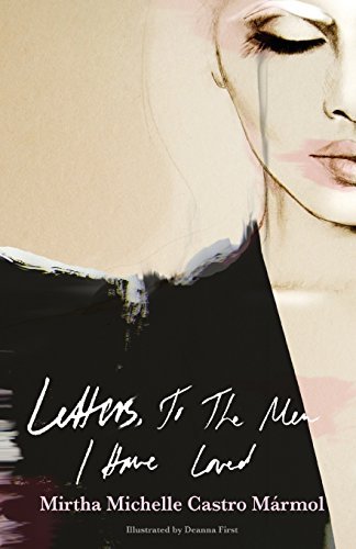 Mirtha Michelle Castro Marmol/Letters, to the Men I Have Loved