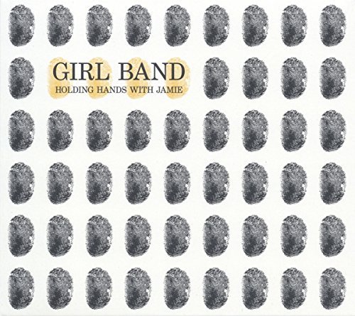 Girl Band/Holding Hands With Jamie