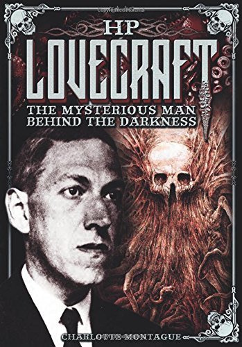 Charlotte Montague/HP Lovecraft@ The Mysterious Man Behind the Darkness