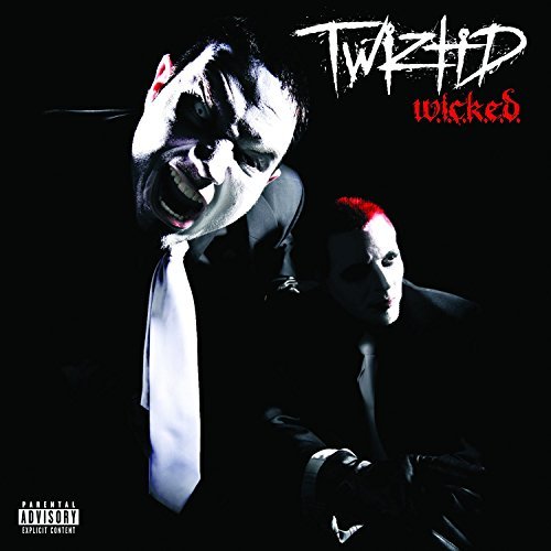 Twiztid/W.I.C.K.E.D.@Explicit Version