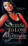 Angela Winters Nothing To Lose 