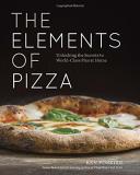 Ken Forkish The Elements Of Pizza Unlocking The Secrets To World Class Pies At Home 