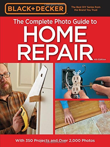 Editors Of Cool Springs Press Black & Decker The Complete Photo Guide To Home Re 0004 Edition; 